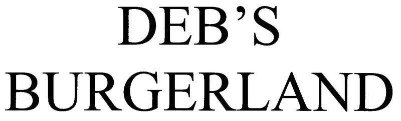 Deb's Burgerland