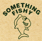 Something Fishy
