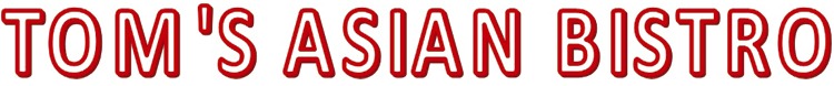 Tom's Asian Bistro