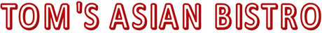 Tom's Asian Bistro