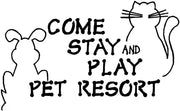 Come Stay and Play Pet Resort