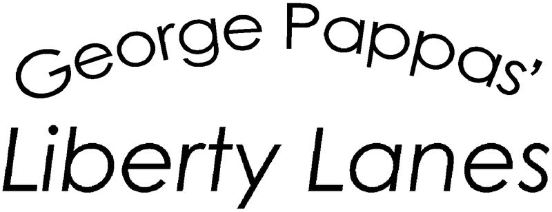 George Pappas Liberty Lanes