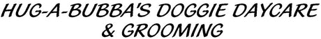 Hug-A-Bubba's Doggie Daycare & Grooming