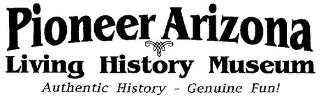 Pioneer Arizona Living History Museum