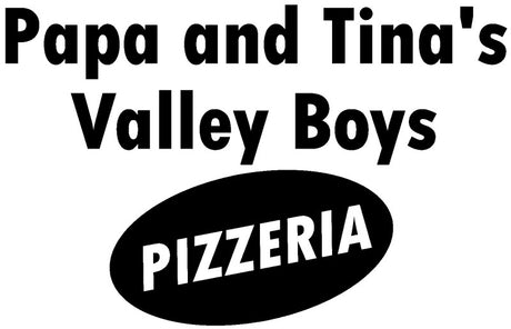 Papa and Tina's Valley Boys Pizzeria