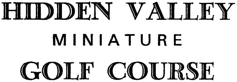 Hidden Valley Miniature Golf Course