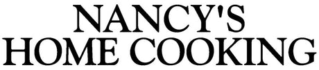 Nancy's Home Cooking