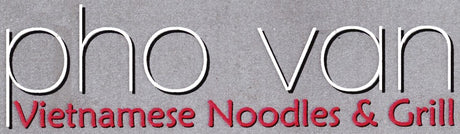 Pho Van Vietnamese Noodles & Grill