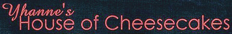 Yhanne's House of Cheesecakes