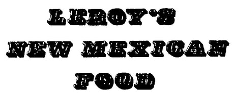 Leroy's New Mexican Food