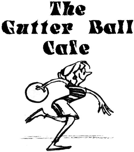 Gutter Ball Cafe