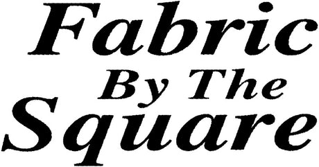 Fabric by the Square
