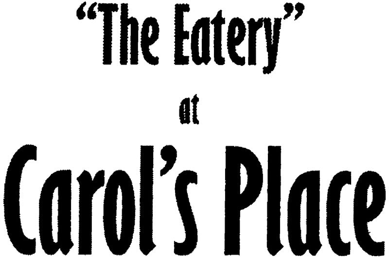 Eatery at Carol's Place