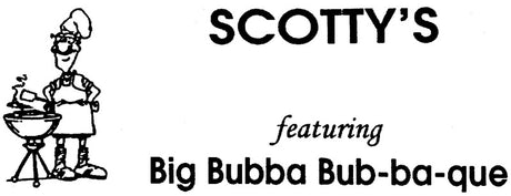 Scotty's Big Bubba Bub-ba-que