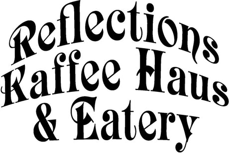 Reflections Kaffee Haus & Eatery