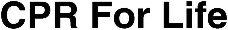 CPR FOR LIFE