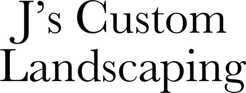 J's Custom Landscaping
