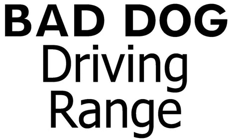 Bad Dog Driving Range