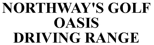 Northway's Golf Oasis Driving Range