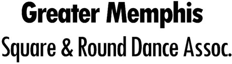 Greater Memphis Square & Round Dance Assoc.