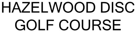 Hazelwood Disc Golf Course