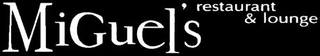 Miguel's Restaurant & Lounge
