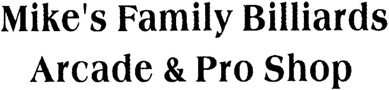 Mike's Family Billiards Arcade & Pro Sho
