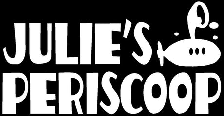 Julie's Periscoop