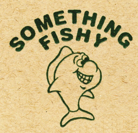 Something Fishy