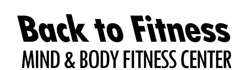 Back To Fitness Mind & Body Fitness Center