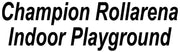 Champion Rollarena Indoor Playground