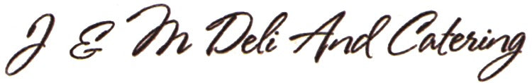 J & M Deli & Catering