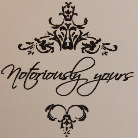 Notoriously Yours