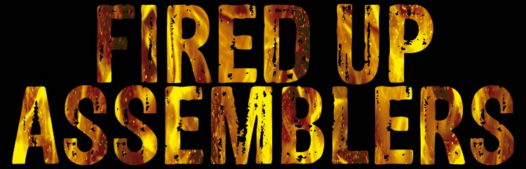 Fired Up Assemblers