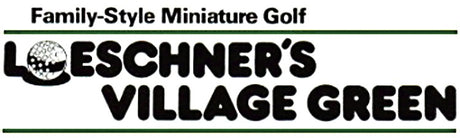 Loeschner's Village Green Miniature Golf