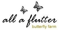 All-A-Flutter Butterfly  Farm