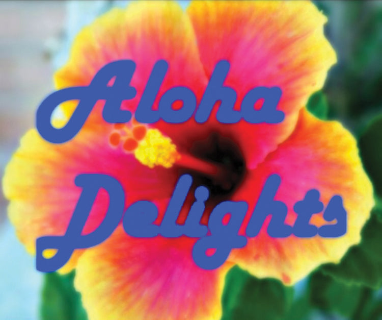 Aloha Delights