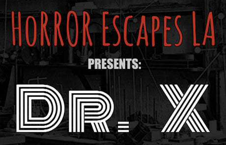 Horror Escapes LA - DR. X