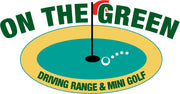 On The Green Driving Range & Mini Golf