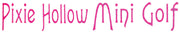 Pixie Hollow Mini Golf