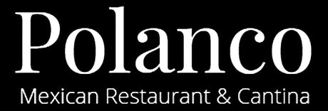 Polanco Mexican Resturant and Cantina