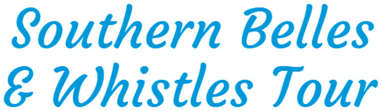 Southern Belles & Whistles Tour