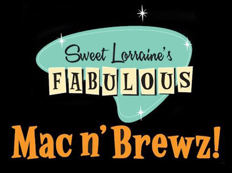 Sweet Lorraine's Mac N Brewz