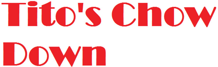 Tito's Chow Down