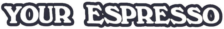 Your Espresso